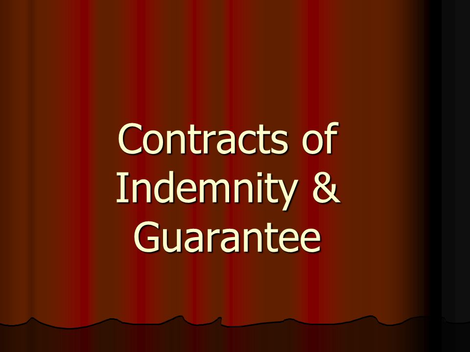Contracts of Indemnity & Guarantee