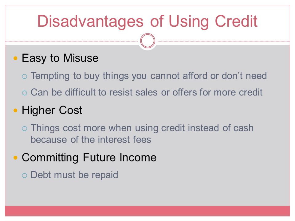 Disadvantages of Using Credit