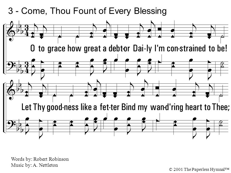 3 - Come, Thou Fount of Every Blessing