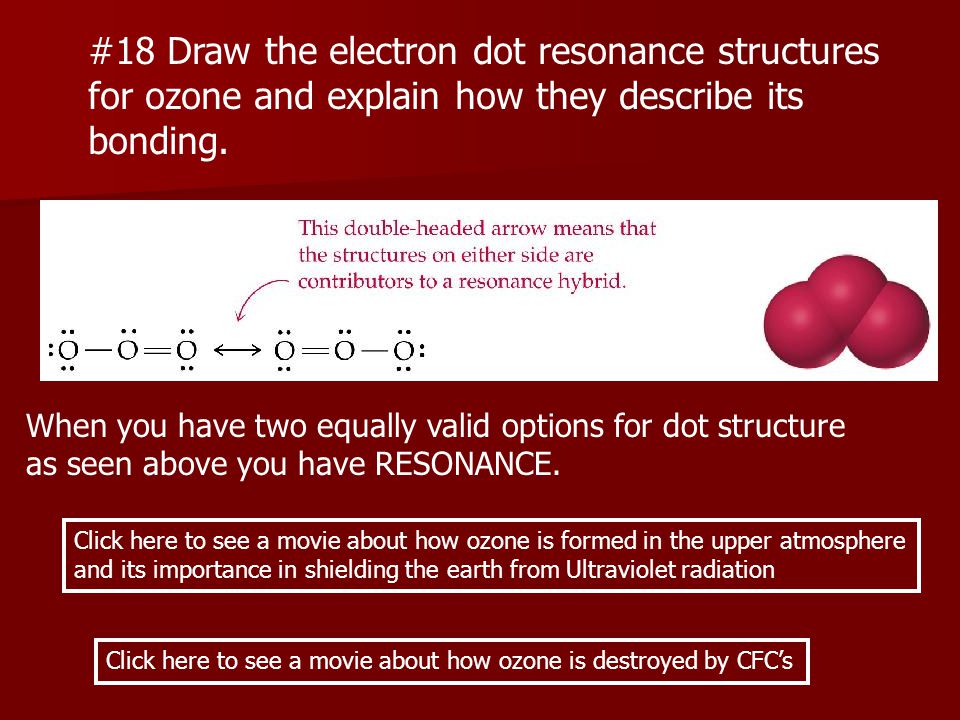 #18 Draw the electron dot resonance structures