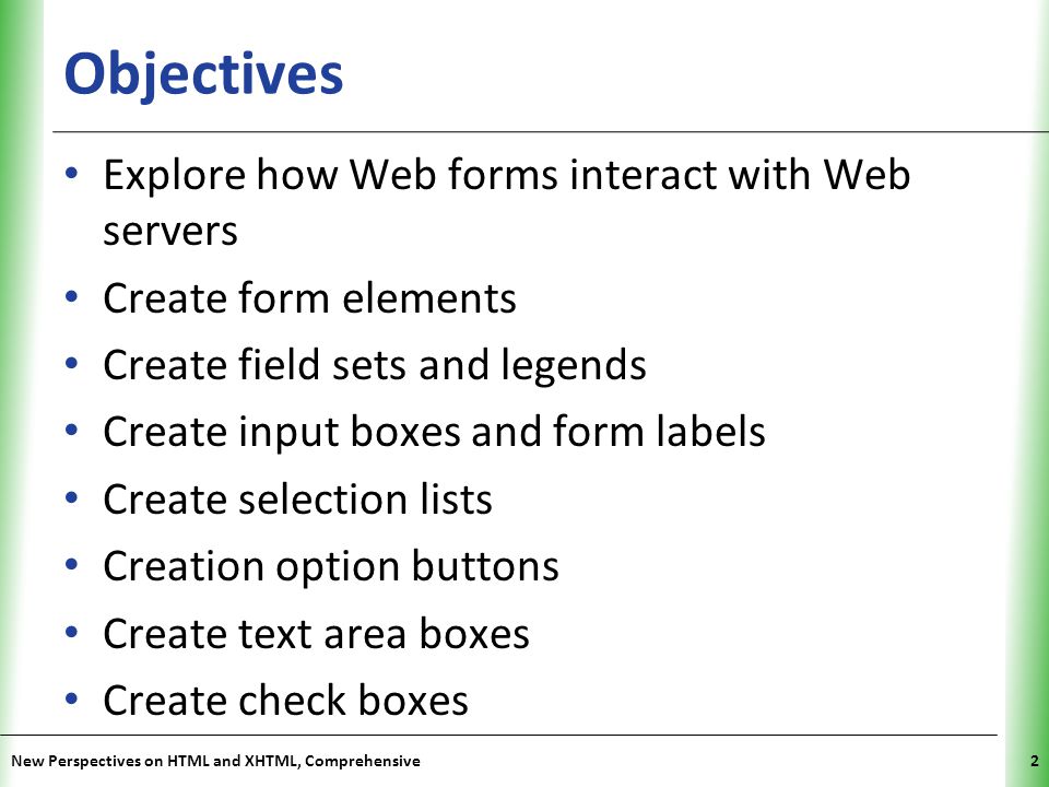 Objectives Explore how Web forms interact with Web servers
