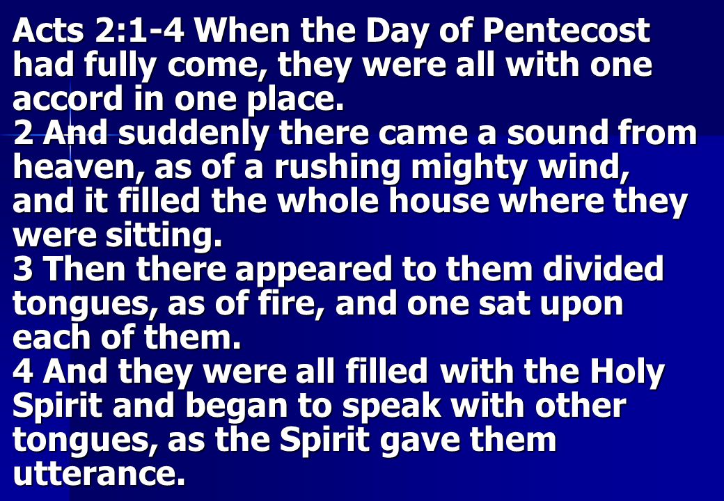 Acts 2:1-4 When the Day of Pentecost