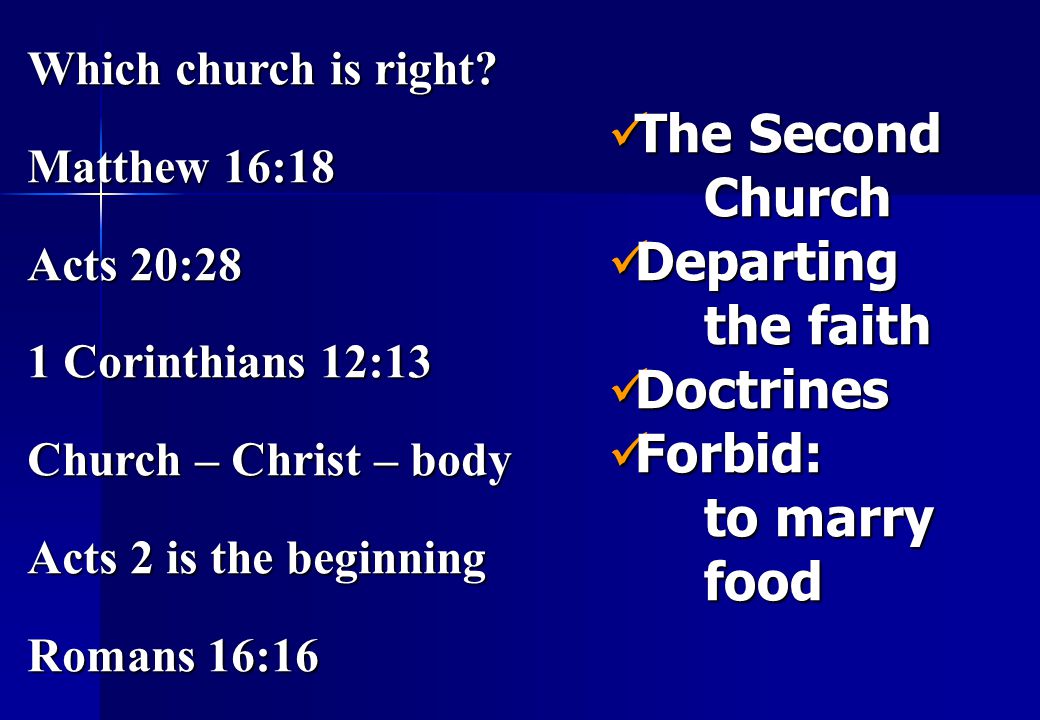 The Second Church Departing the faith Doctrines Forbid: to marry food