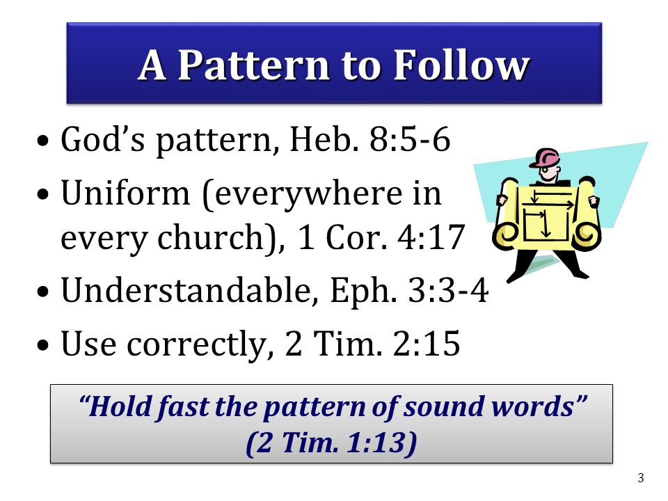 Hold fast the pattern of sound words (2 Tim. 1:13)