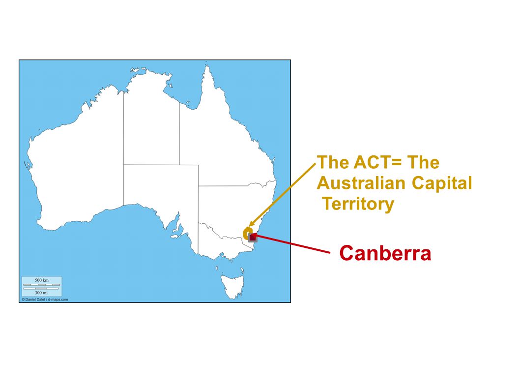 The ACT= The Australian Capital Territory Canberra