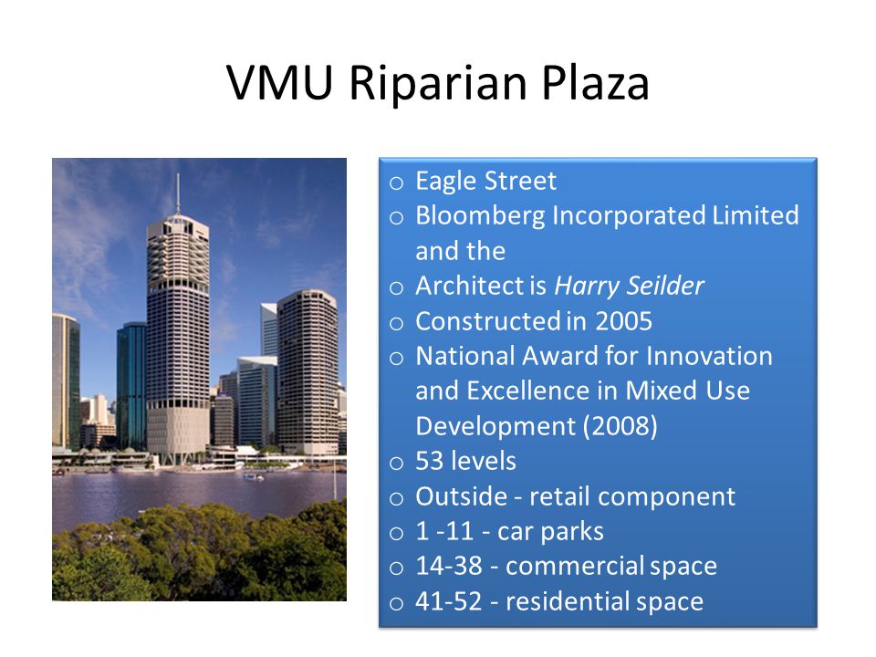 VMU Riparian Plaza Eagle Street Bloomberg Incorporated Limited and the