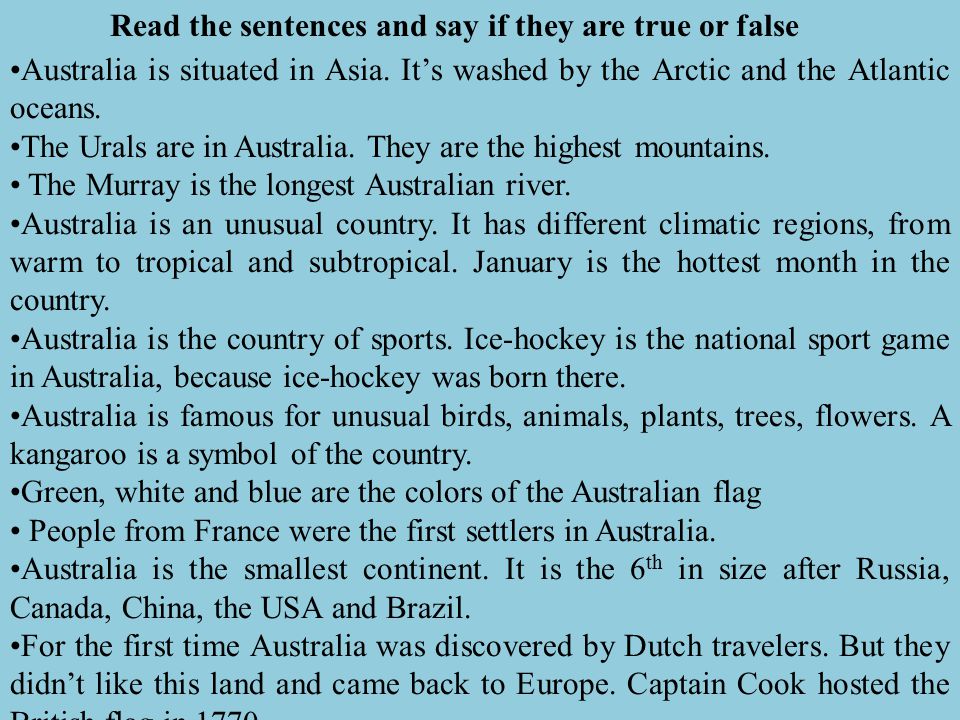 Read the sentences and say if they are true or false