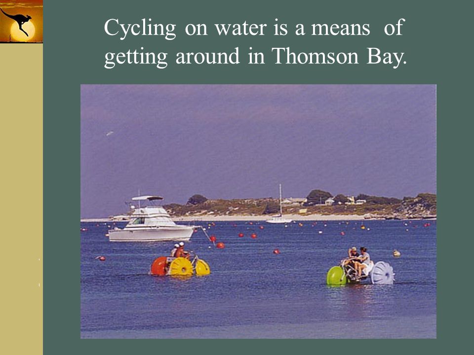 Cycling on water is a means of getting around in Thomson Bay.
