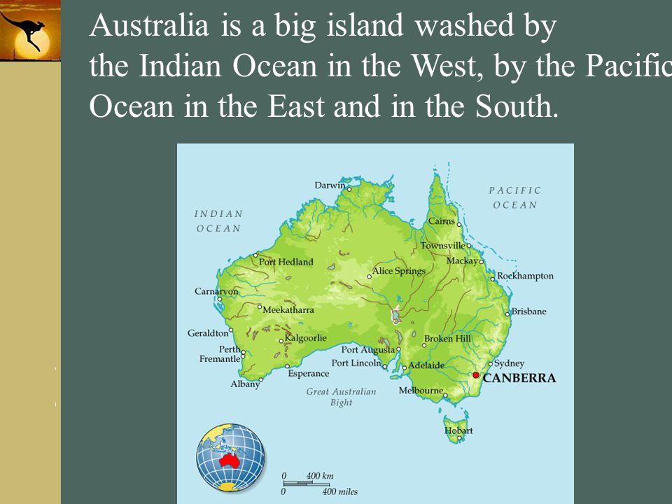 Australia is a big island washed by