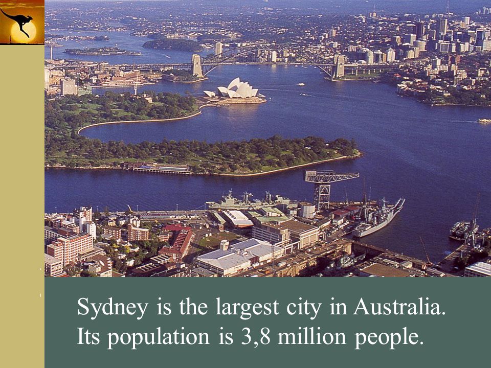 Sydney is the largest city in Australia