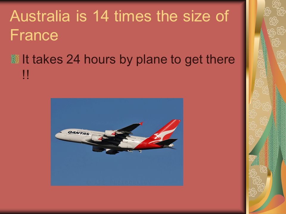 Australia is 14 times the size of France