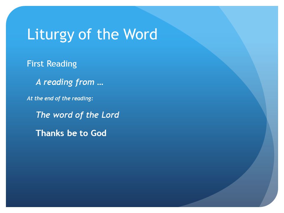 Liturgy of the Word First Reading A reading from …