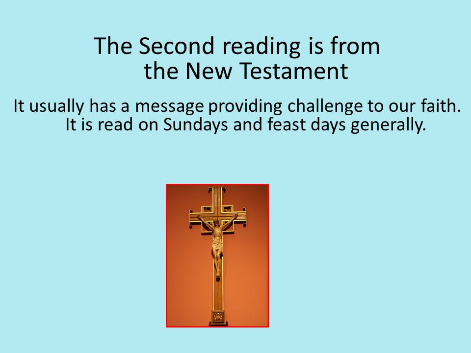 The Second reading is from the New Testament