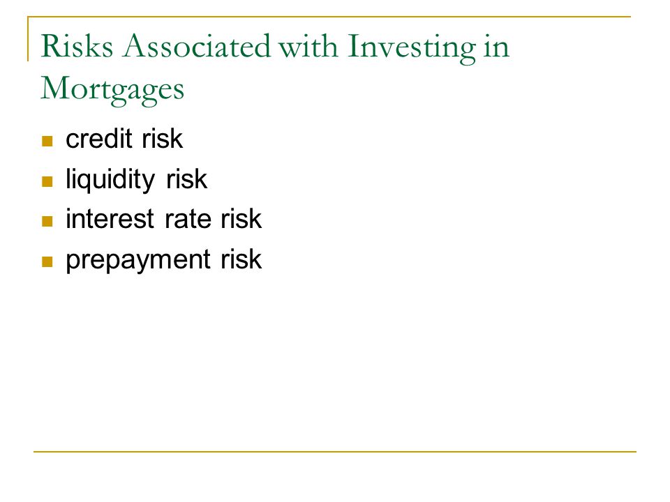 Risks Associated with Investing in Mortgages