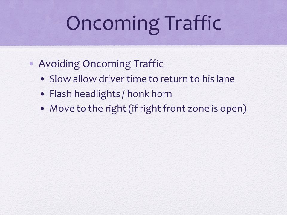 Oncoming Traffic Avoiding Oncoming Traffic