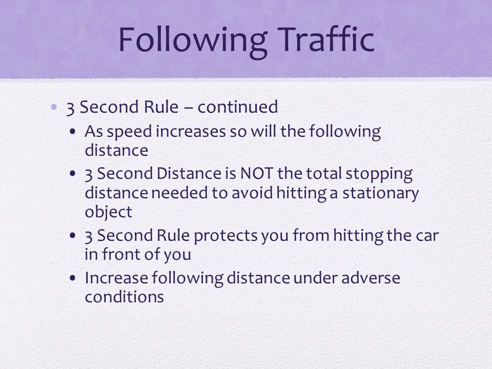 Following Traffic 3 Second Rule – continued