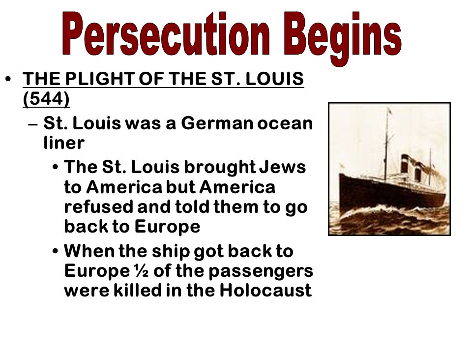 Persecution Begins THE PLIGHT OF THE ST. LOUIS (544)