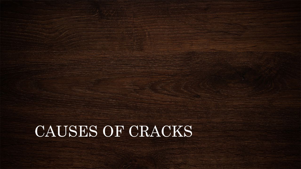 CAUSES OF CRACKS