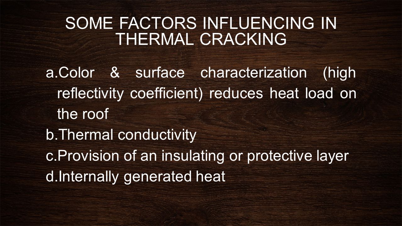 SOME FACTORS INFLUENCING IN THERMAL CRACKING