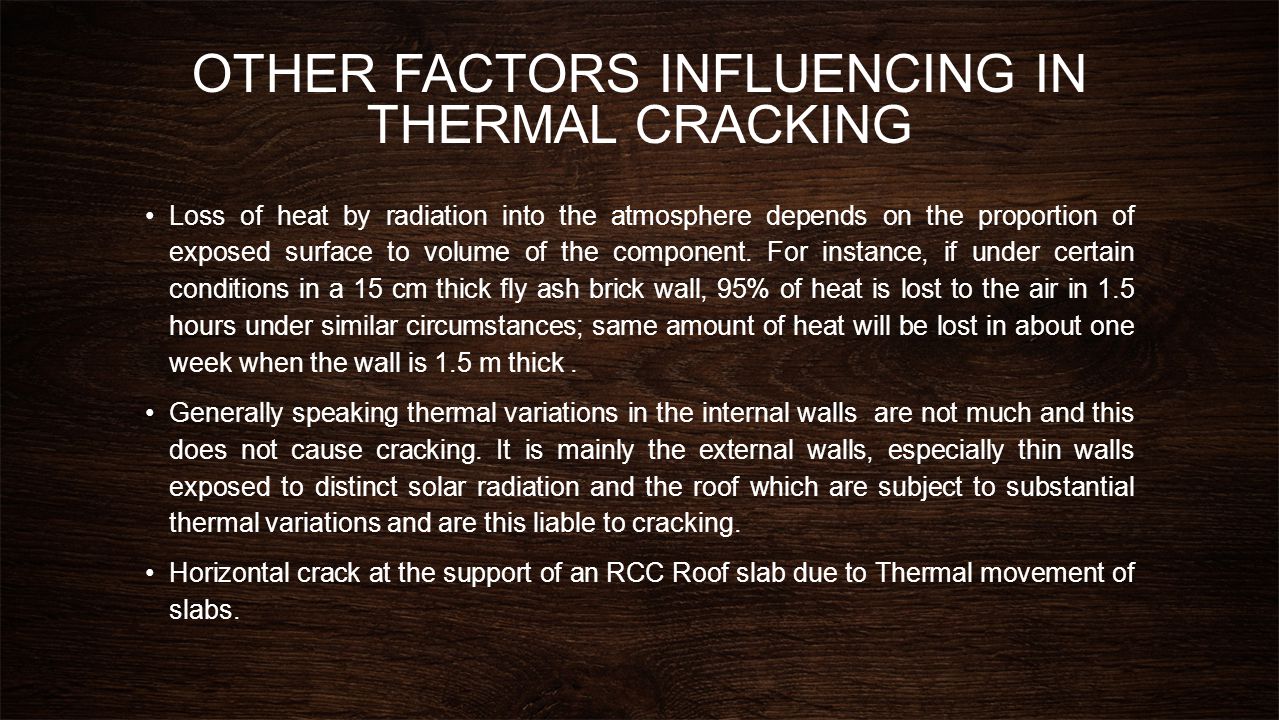 OTHER FACTORS INFLUENCING IN THERMAL CRACKING
