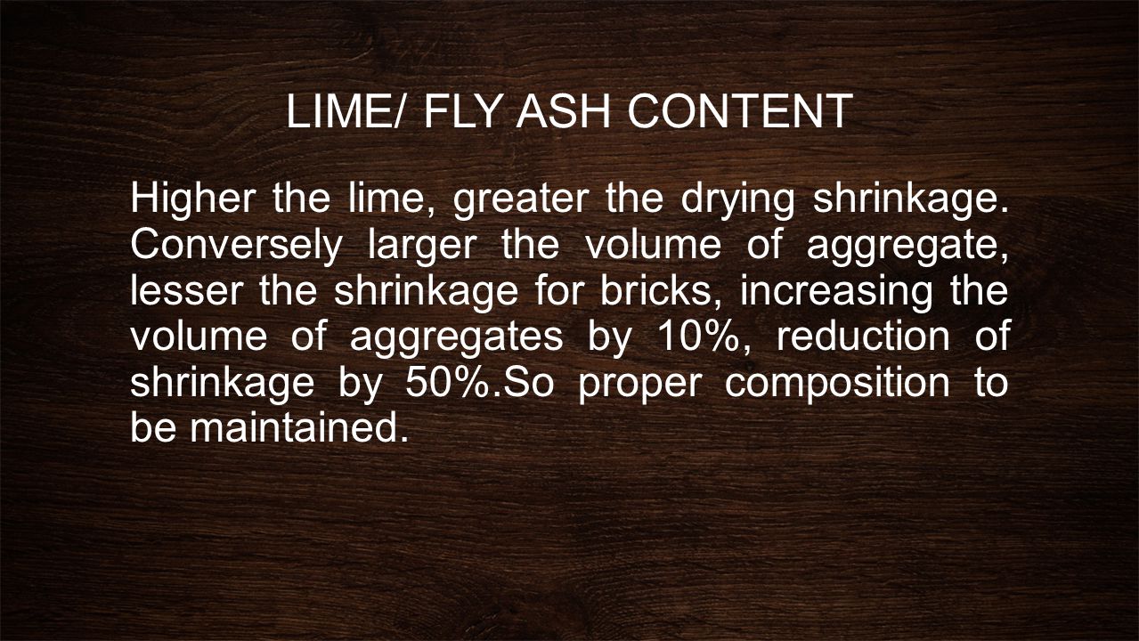 LIME/ FLY ASH CONTENT