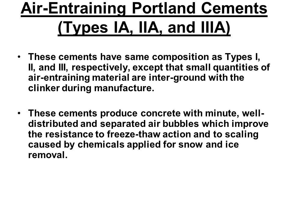 Air-Entraining Portland Cements (Types IA, IIA, and IIIA)