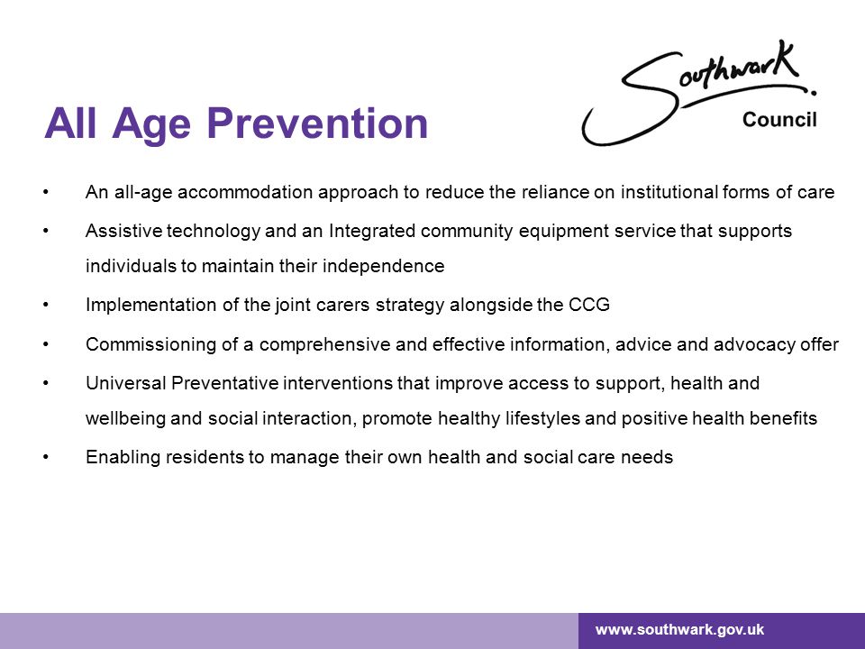 All Age Prevention An all-age accommodation approach to reduce the reliance on institutional forms of care.