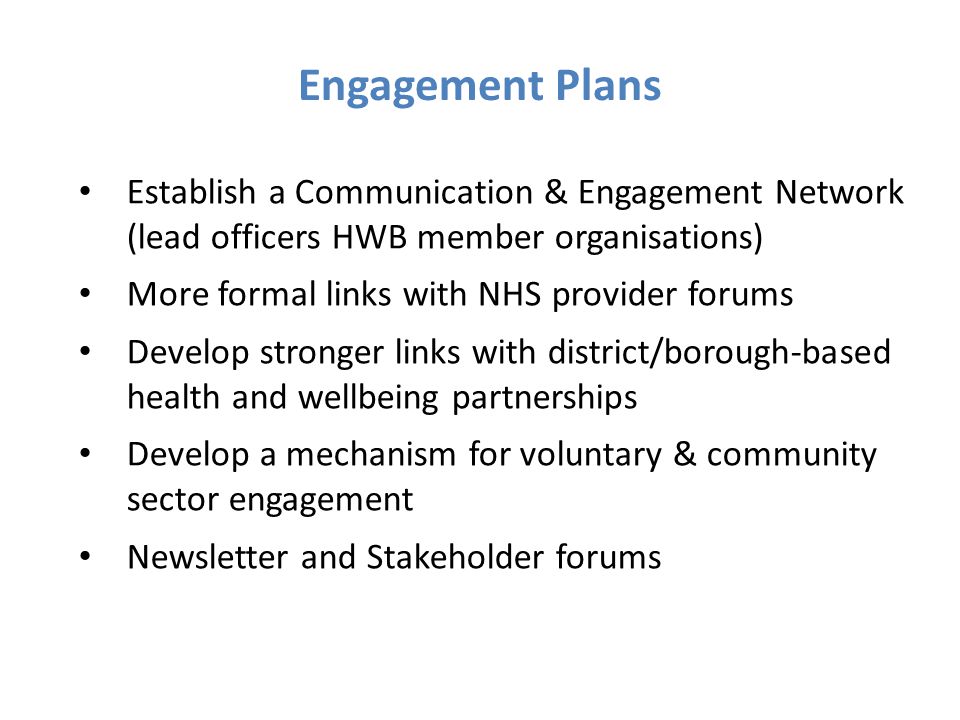 Engagement Plans Establish a Communication & Engagement Network (lead officers HWB member organisations)