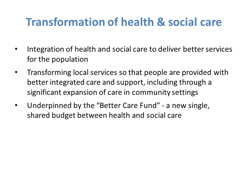 Transformation of health & social care