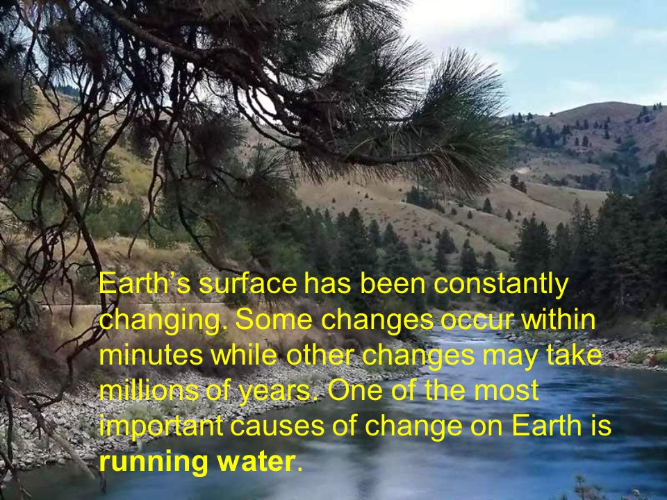 Earth’s surface has been constantly changing