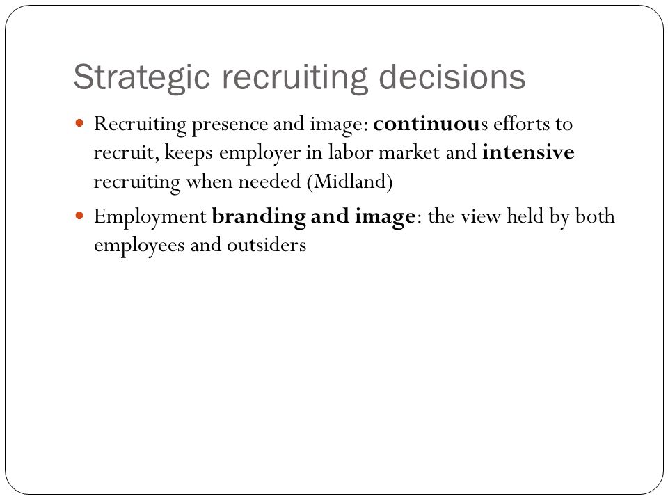 Strategic recruiting decisions