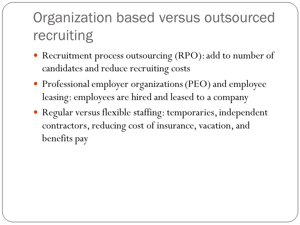 Organization based versus outsourced recruiting
