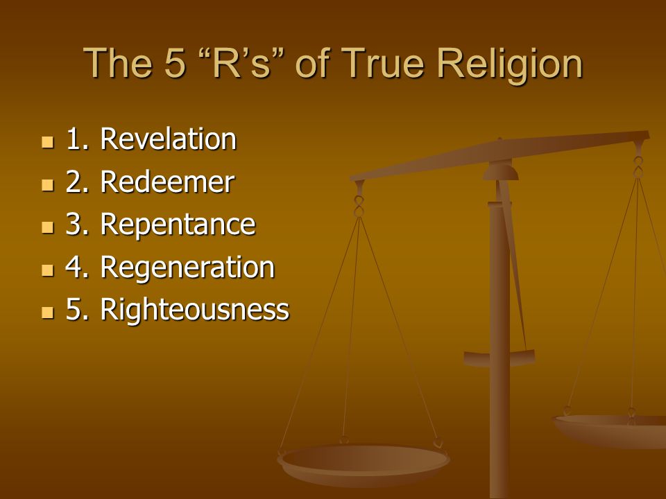 The 5 R’s of True Religion