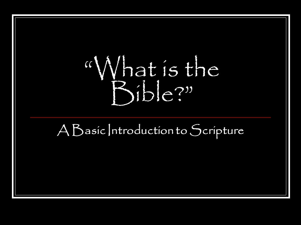 A Basic Introduction to Scripture