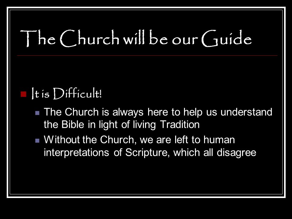 The Church will be our Guide