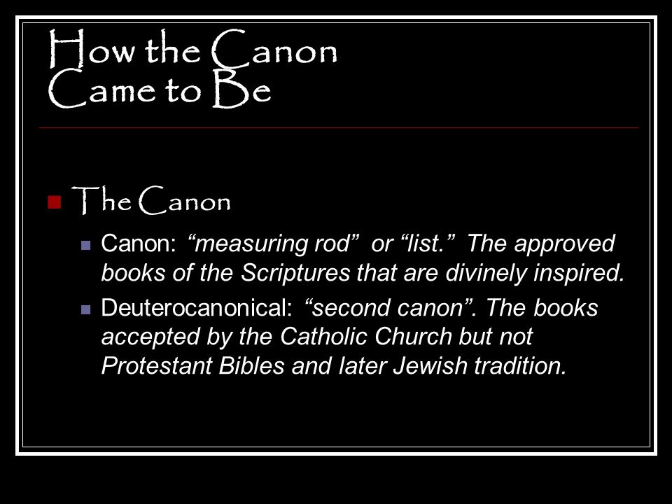 How the Canon Came to Be The Canon