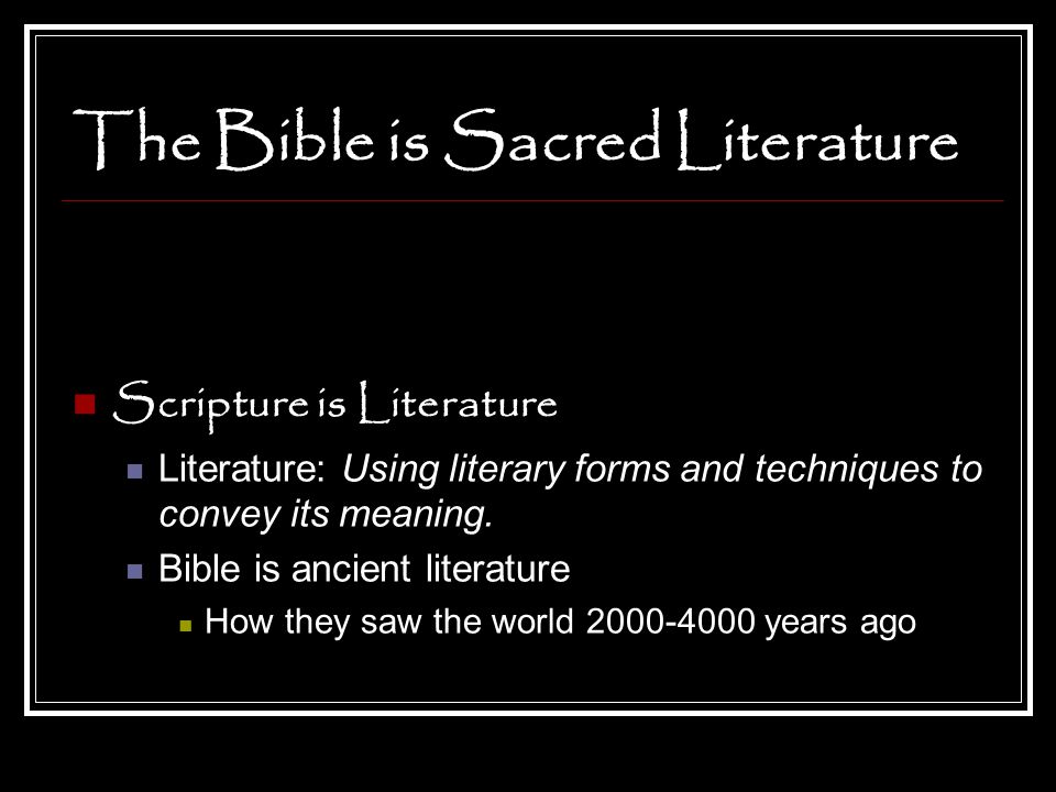 The Bible is Sacred Literature