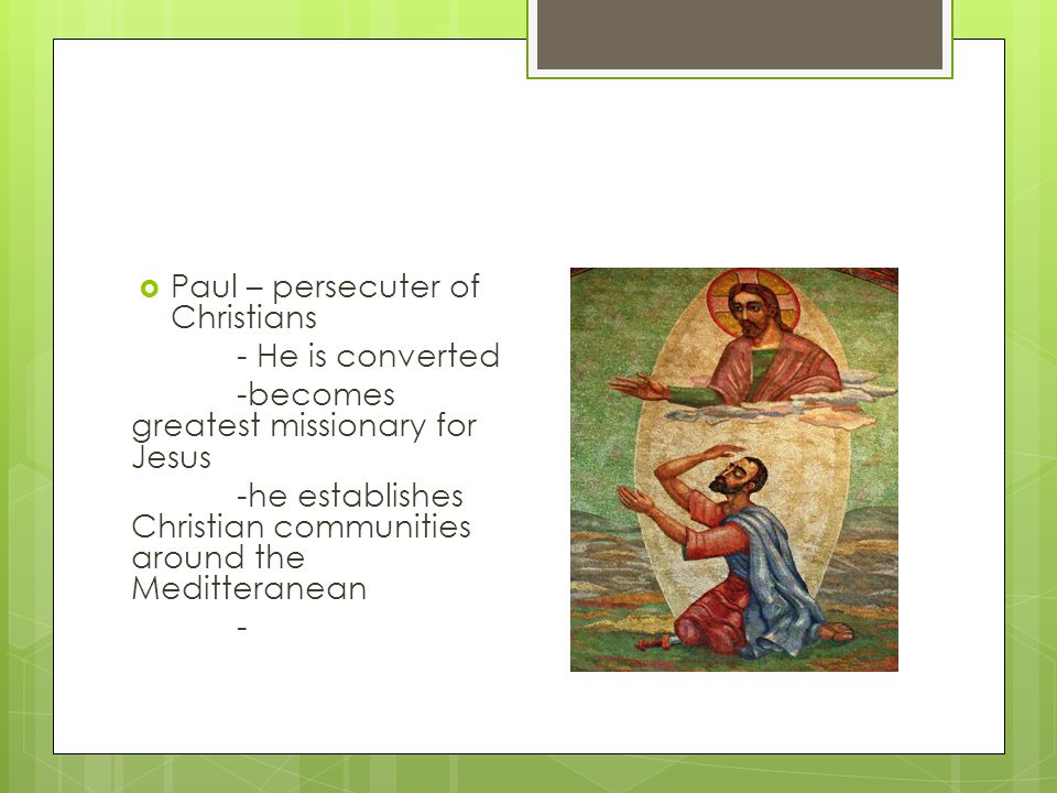 Paul – persecuter of Christians