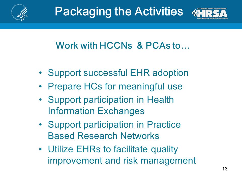 Work with HCCNs & PCAs to…