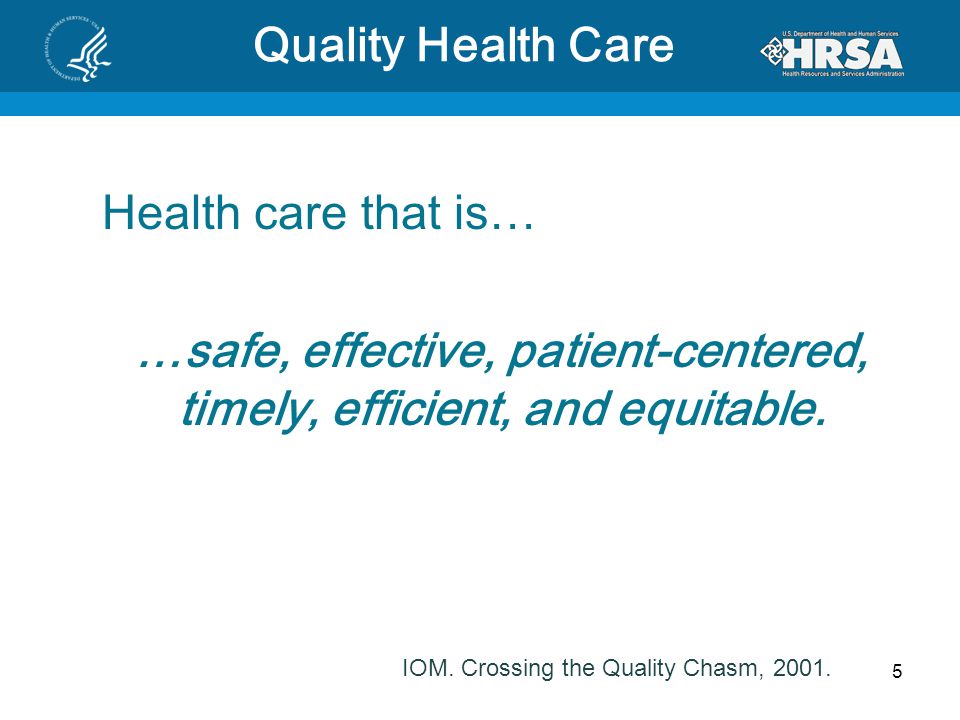 …safe, effective, patient-centered, timely, efficient, and equitable.