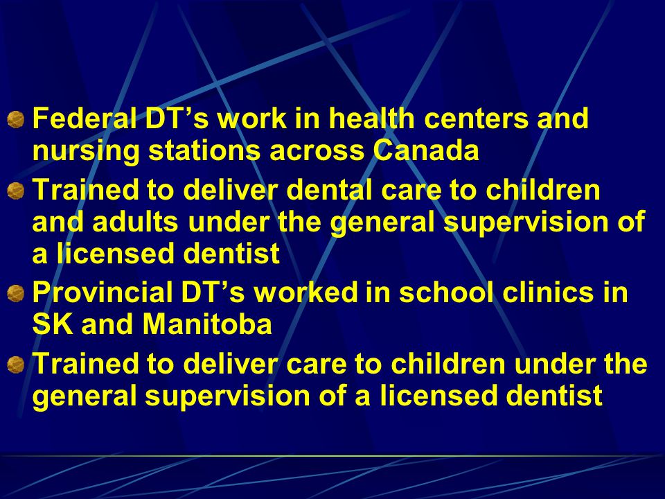 Federal DT’s work in health centers and nursing stations across Canada