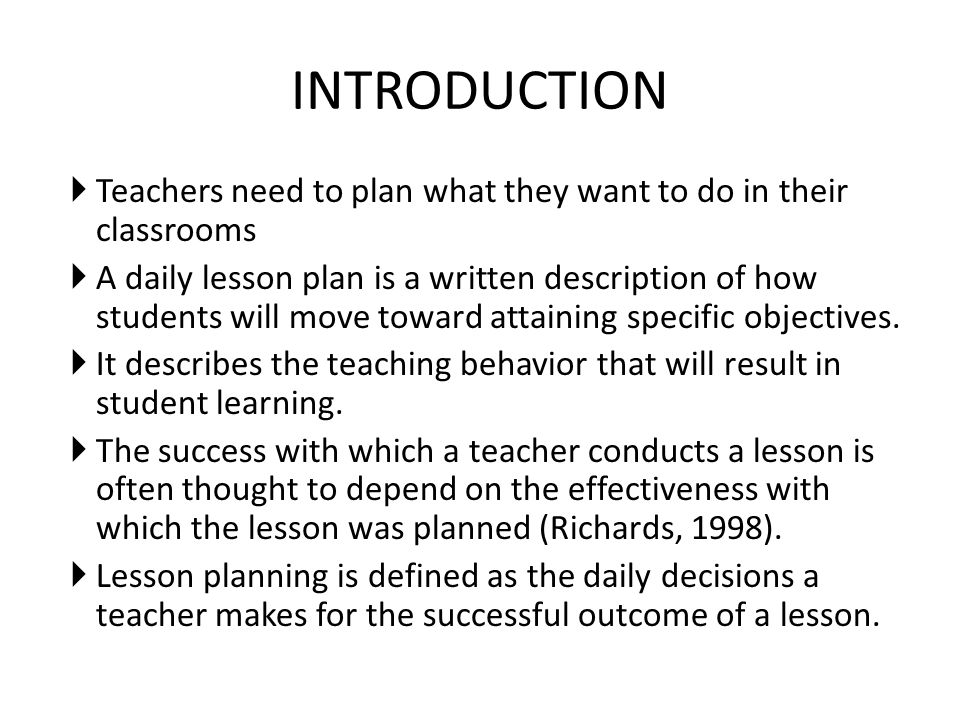 INTRODUCTION Teachers need to plan what they want to do in their classrooms.