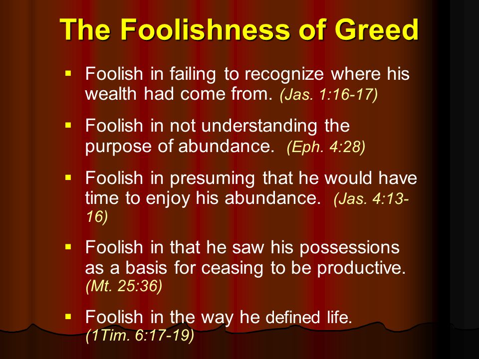 The Foolishness of Greed