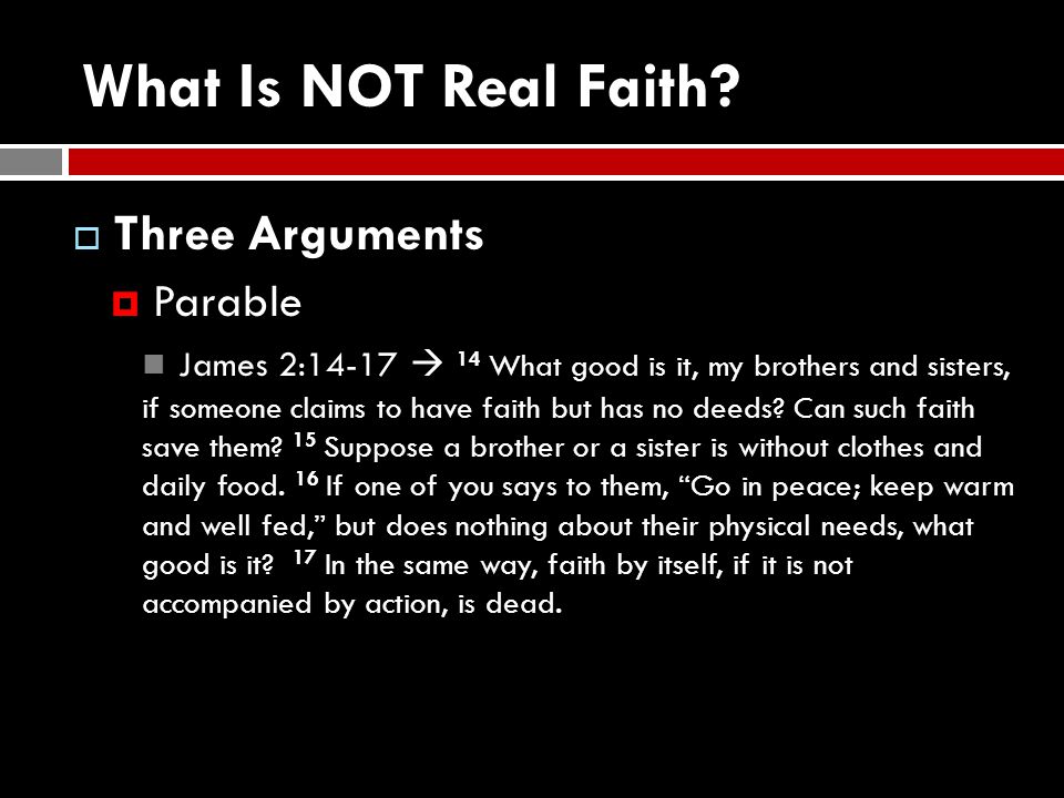 What Is NOT Real Faith Three Arguments Parable