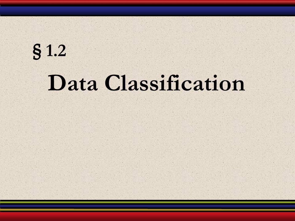 § 1.2 Data Classification
