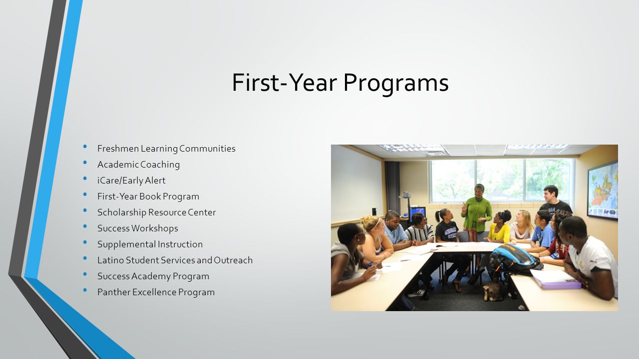 First-Year Programs Freshmen Learning Communities Academic Coaching