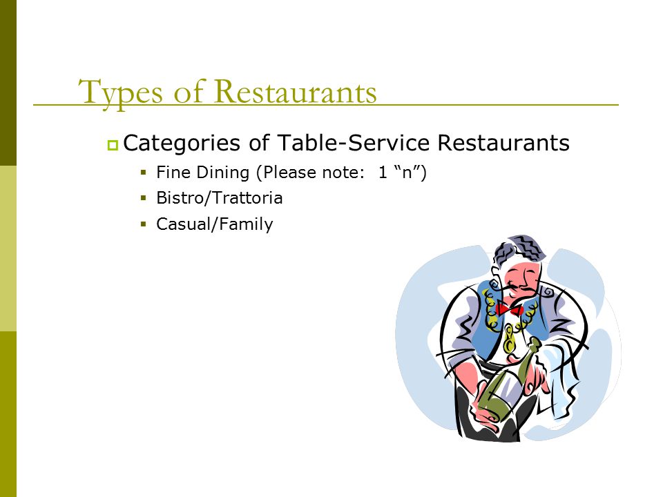 Types of Restaurants Categories of Table-Service Restaurants