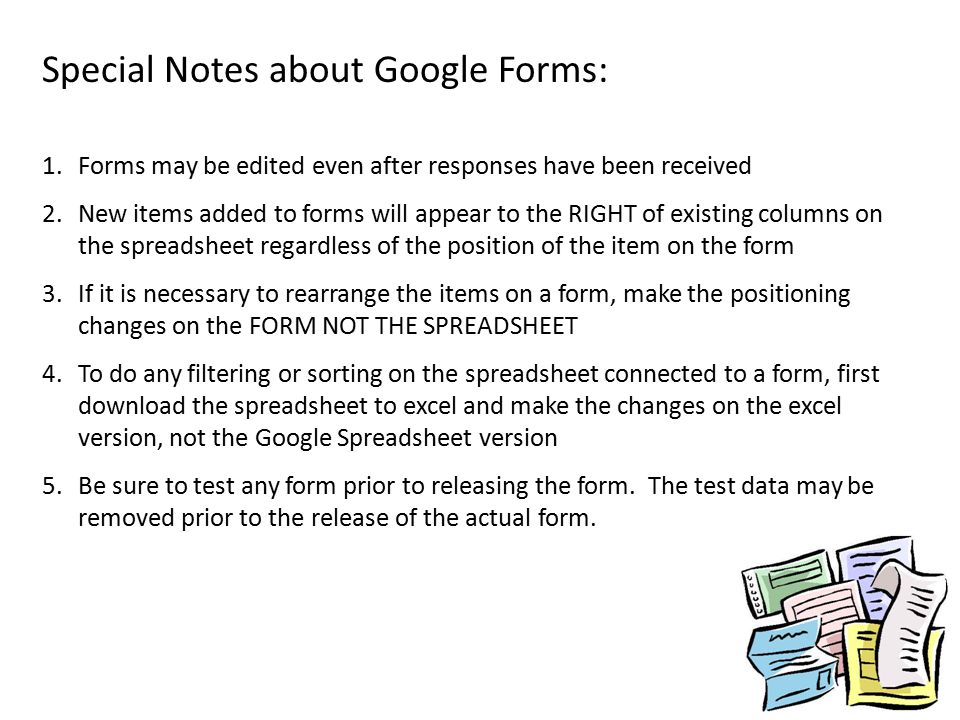 Special Notes about Google Forms: