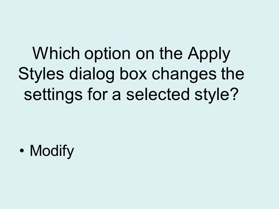 Which option on the Apply Styles dialog box changes the settings for a selected style