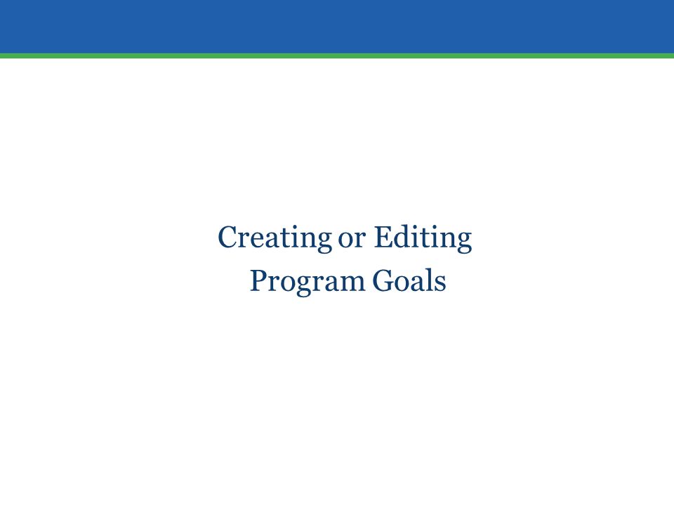 Creating or Editing Program Goals